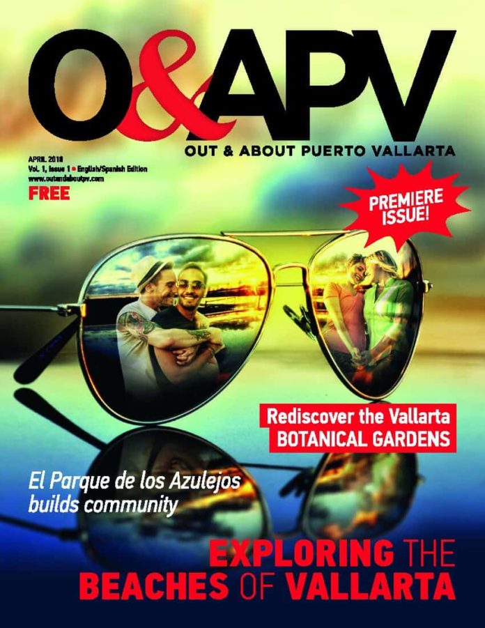 April 2018 was the first issue of Out and About Puerto Vallarta