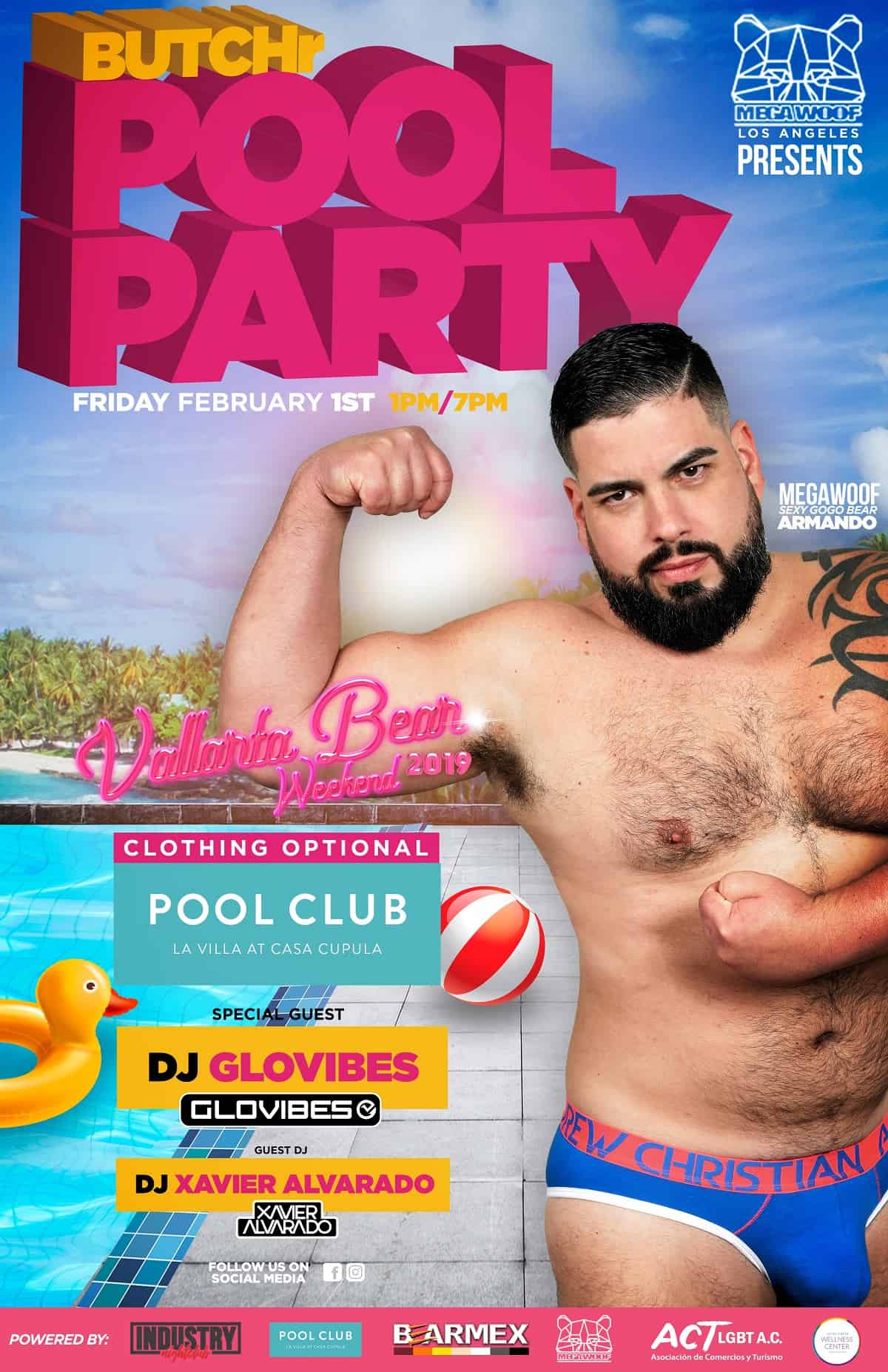 BUTCHr POOL PARTY - Viernes 1 de febrero (13:00-19:00) ¡Por primera vez, los fantásticos productores de Megawoof America y el artista de carteles y DJ premiado Glovibes serán anfitriones de un día completo en Vallarta! – Pool Club de Casa Cupula – DJ invitado especial Glovibes (LA) – DJ invitado Xavier Alvarado (CUN) – Sexy gogo bear de Megawoof, Armando (LA)