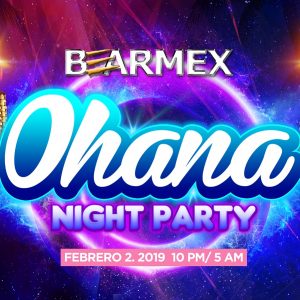 OHANA NIGHT PARTY Sábado 2 de febrero (22:00-5:00) – Equipo de DJs de BearMex – DJ Mark Alvarado (CDMX)