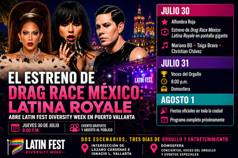 El estreno de «Drag Race México: Latina Royale» será el plato fuerte de la Semana de la Diversidad del Latin Fest de Puerto Vallarta